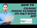 How to change phone number on M T bank app I S M TECH