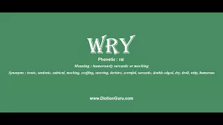 wry How to pronounce wry with Phonetic and Examples