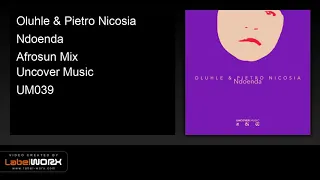 oluhle u0026 pietro nicosia ndoenda afrosun mix