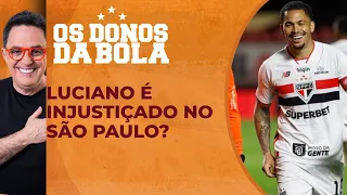 Debate: Luciano é injustiçado no São Paulo?