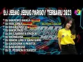 Lagu DJ TERPOPULER VIRAL TIKTOK 2023 | JEDAG JEDUG !!! AUTO PARGOY
