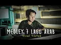 Download Lagu Medley 7 Lagu Arab Viral! (Fen Layalik, Wana Bein ideik, Ala Bali)