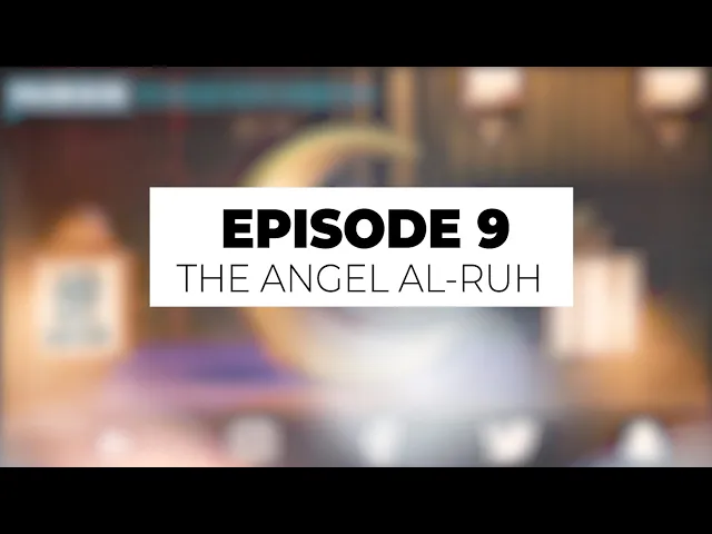 ⁣Episode 9 - The Angel Al-Ruh - Sayed MohammedHassan Alsheraa - Majestic Angels of Islam | MYC