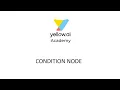 Condition Nodes