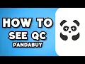 How To See QC on PandaBuy 2023 Guide