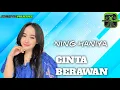 Lagu NING HANIYA - CINTA BERAWAN - SYAFI AUDIO