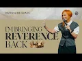 I m Bringing Reverence Back Pastor Jackie Groves Hope City