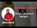 Lagu Menzi Music -Udali Ukhuluma Isingisi
