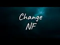 NF - Change (Lyrics)