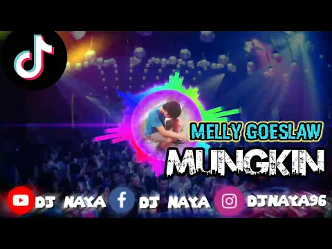 Download MP3 DJ Mungkin Remix slow full bass - Melly Goeslaw | DJ NAYA