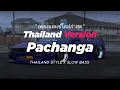 Download Lagu DJ PACHANGA THAILAND STYLE x SLOW BASS by DJ FEBRI