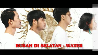 Download [LIRIK] RUBAH DI SELATAN - WATER MP3