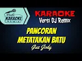 Download Lagu KARAOKE Pancoran Metatakan Batu [Lirik] - Gus Jody | Versi Dj Remix