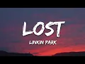 Download Lagu Linkin Park - Lost (Lyrics)