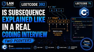 Is Subsequence Explained Like in a REAL Coding Interview LeetCode 392 C
