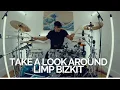 Download Lagu Take A Look Around - Limp Bizkit - Drum Cover