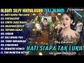 Lagu HATI SIAPA TAK LUKA - PATGULIPAT || SILVY KUMALASARI || PUSAKA CAMPURSARI FULL ALBUM TERBARU 2025