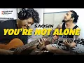 Download Lagu YOU'RE NOT ALONE - SAOSIN (LIVE ACCOUSTIC GUITAR COVER)