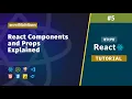React Components and Props Explained - Complete React Course in Bangla