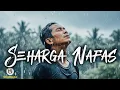 Download Lagu “ SEHARGA NAFAS” – Lagu Religi Slowrock Melayu (Official Lyric Video) | 2025