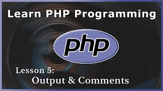 Output Comments - PHP Tutorial Part 5