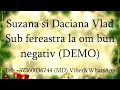 Download Lagu Suzana si Daciana Vlad - Sub fereastra la om bun (Negativ) DEMO