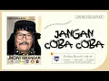 Download Lagu Jangan Coba Coba - Jhoni Iskandar Ft New Pallapa (Official Music Video)