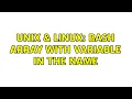 Unix Linux bash array with variable in the name 4 Solutions