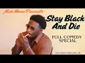 Nick Moore Stay Black and Die Full Comedy Special