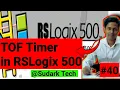 TOF Timer Timer OFF Delay Instructions in RSLogix 500 Tutorial Sudark Tech