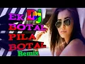 Lagu Ek Botol Pila Botol Remix Desi Disco Mix Remixed By Dj JTY X SB