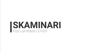 Download SKAMINARI - Kopi Lambada COVER SKA Live @pajagalanbanjaran MP3