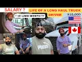 Truth about the Truck Driver Salary in Canada 10 000 Income Long Haul Driver Canada to America