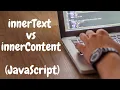 innerText vs textContent in JavaScript