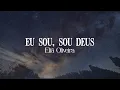 Download Lagu Sou Deus (Eu Sou) - Eliã Oliveira (Letra)