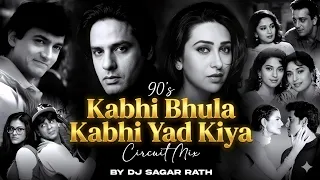 kabhi bhula kabhi yaad kiya circuit mix dj sagar rath bollywood hindi dj remix high bass 