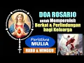 Download Lagu DOA ROSARIO untuk Memperoleh Berkat dan Perlindungan bagi Keluarga : Peristiwa MULIA (RABU \u0026 MINGGU)