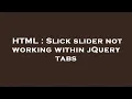 HTML Slick slider not working within jQuery tabs