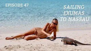 Ep 47. We find Atlantis. Sailing Exumas to Nassau. (Sailing Susan Ann II).