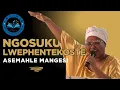 Lagu NGOSUKU LWEPHENTEKOSTE - ASEMAHLE MANGESI (KWAXIMBA, DECEMBER 2025)