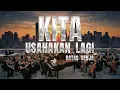 Lagu KITA USAHAKAN LAGI (Epic Orchestra Remix Grande Version) - Batas Senja | Music Electro Grande