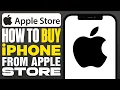 How To Buy iPhone From Apple Store Online 2025