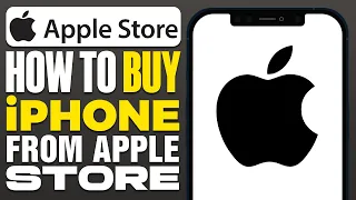 How To Buy iPhone From Apple Store Online 2025