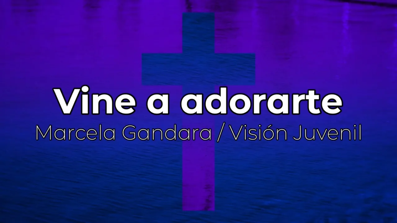 Vine a adorarte pista/karaoke/acordes (Marcela Gandara) Vine a adorarte pista/karaoke/acordes (Marcela Gandara)