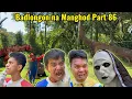 Badlongon na Manghod Part 86 “ VALAK “ | BISAYA VINES