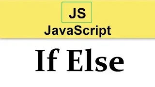 JavaScript Tutorial If Else Control Statements 2019