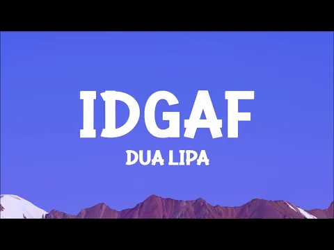 Download MP3 @dualipa  - IDGAF (Lyrics)