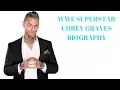 COREY GRAVES BIOGRAPHY