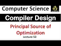 Principal Source of Optimization in Compiler Design Compiler Design Tutorial Lec-50