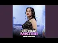 Download Lagu Kau Tetap Misteri